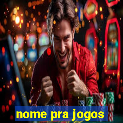 nome pra jogos